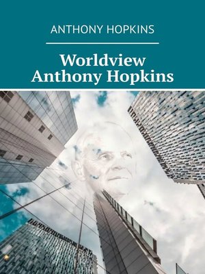 cover image of Worldview Anthony Hopkins